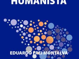 El Mensaje humanista de Eduardo Frei Montalva